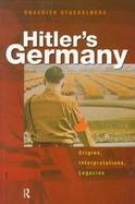 Hitler's Germany Origins, Interpretations, Legacies cover