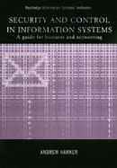 Security and Control in Information Systems A Guide for Business and Accounting cover