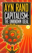 Capitalism The Unknown Ideal cover