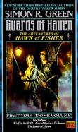 Guards of Haven The Adventures of Hawk & Fisher : Wolf in the Fold, Guard Against Dishonor, the Bones of Haven cover