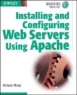 Installing and Configuring Web Servers Using Apache cover