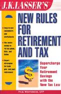 J.K. Lasser's New Rules for Retirement and Tax cover