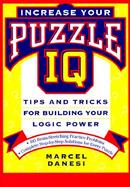 Increase Your Puzzle IQ: Tips and Tricks for Building Your Logic Power cover
