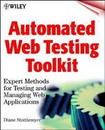 Automated Web Testing Toolkit: Expert Methods for Testing and Managing Web Applications cover
