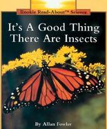 It's a Good Thing There Are Insects cover