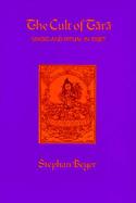 Cult of Tara Magic and Ritual in Tibet cover