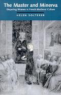 The Master and Minerva Disputing Women in French Medieval Culture cover