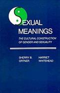 Sexual Meanings, the Cultural Construction of Gender and Sexuality cover
