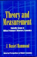 Theory and Measurement Causality Issues in Milton Friedman's Monetary Economics cover