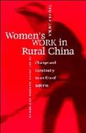 Women's Work in Rural China: Change and Continuity in an Era of Reform cover