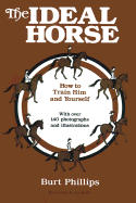 The Ideal Horse How to Train Him and Yourself cover