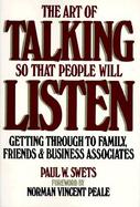 The Art of Talking So That People Will Listen: Getting Through to Family, Friends & Business Associates cover