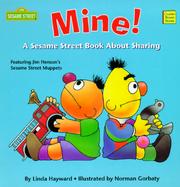 Mine!: A Sesame Street Book about Sharing: Featuring Jim Henson's Sesame Street Muppets cover