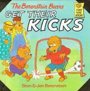 Berenstain Bears Get Their Kicks cover