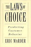 The Laws of Choice Predicting Customer Behavior cover