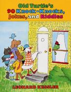 Old Turtle's 90 Knock Knocks Jokes and Riddles cover