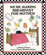 We're Making Breakfast for Mother cover