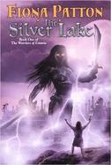 The Silver Lake Book One of the Warriors of Estavia cover