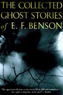 Collected Ghost Stories of E. F. Benson cover