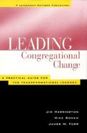 Leading Congregational Change A Practical Guide for the Transformational Journey cover