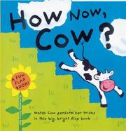 How Now, Cow? A Fun Flap Book cover
