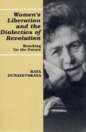 Women's Liberation and the Dialectics of Revolution Reaching for the Future cover