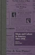 Music and Culture in America, 1861-1918 cover