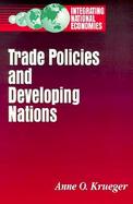 Trade Policies and Developing Nations cover
