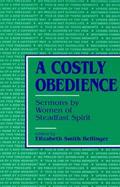 A Costly Obedience Sermons by Women of Steadfast Spirit cover