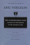 Authoritarian State An Essay on the Problem of the Austrian State (volume4) cover