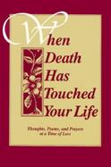 When Death Has Touched Your Life cover