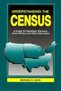 Understanding the Census A Guide for Marketers, Planners, Grant Writers, and Other Data Users cover