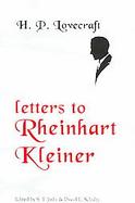 H. P. Lovecraft Letters to Rheinhart Kleiner cover
