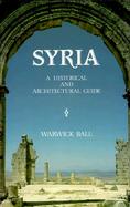 Syria a Historical and Architectural Guide A Historical and Architectural Guide cover