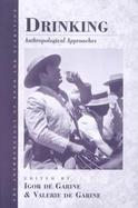 Drinking Anthropological Approaches cover