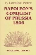 Napoleon's Conquest of Prussia, 1806 cover