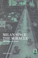 Milan Since the Miracle City, Culture, and Identity cover