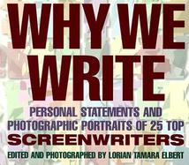 Why We Write Personal Statements and Photographic Portraits of 25 Top Screenwriters cover