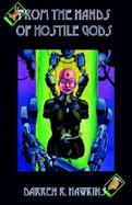 From the Hands of Hostile Gods cover