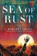 Sea of Rust : A Novel cover