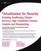 Virtualization for Security: Including Sandboxing, Disaster Recovery, High Availability, Forensic Analysis, and Honeypotting cover