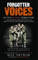Forgotten Voices of the Second World War (Forgotten Voices World War 2) cover