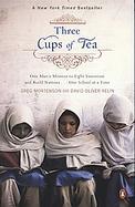 Three Cups of Tea: One Man's Mission to Promote Peace . . . One School at a Time cover