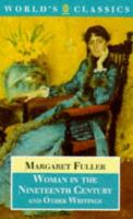Woman in the Nineteenth Century and Other Writings cover