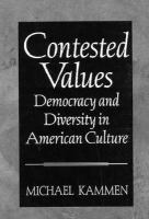 Contested Values: Democracy & Diversity in American Culture cover