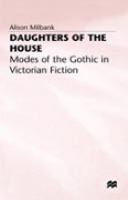Daughters of the House: Modes of the Gothic in Victorian Fiction cover