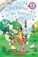 Scholastic Reader Level 2: Rainbow Magic: Pet Fairies to the Rescue! cover