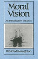 Moral Vision: An Introduction to Ethics cover