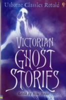 Victorian Ghost Stories (Classics Retold) cover
