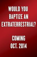 Would You Baptize an Extraterrestrial? : ... and Other Crazy Questions, with Some Not-So-Crazy Answers cover
